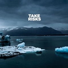 Take Risks - Motivational