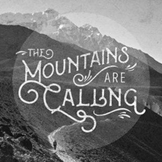 The Mountains Are Calling